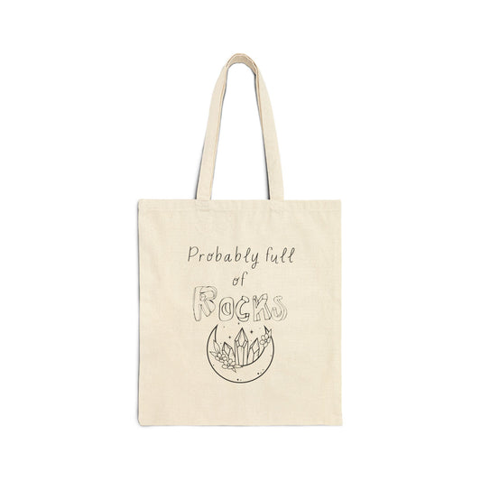 "Probably Full of Rocks" Canvas Tote